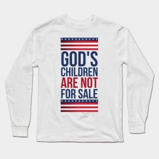 God's children are not for sale Long Sleeve T-Shirt